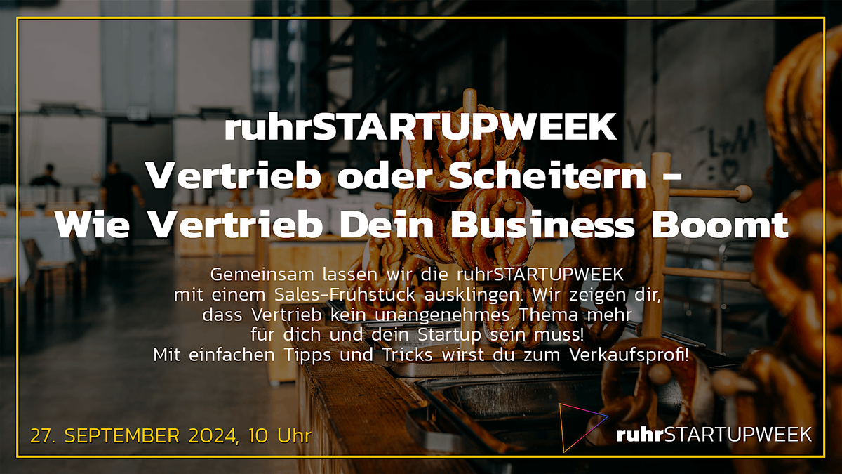 ruhrSTARTUPWEEK | Vertrieb oder Scheitern - Werde zum Verkaufsprofi