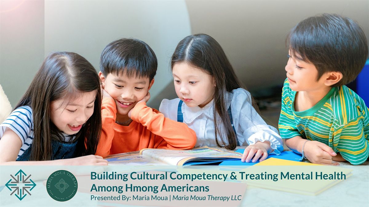 Building Cultural Competency & Treating Mental Health Among Hmong Americans