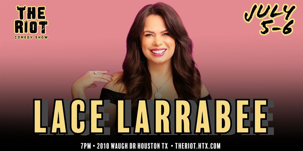 Lace Larrabee Headlines The Riot Comedy Club