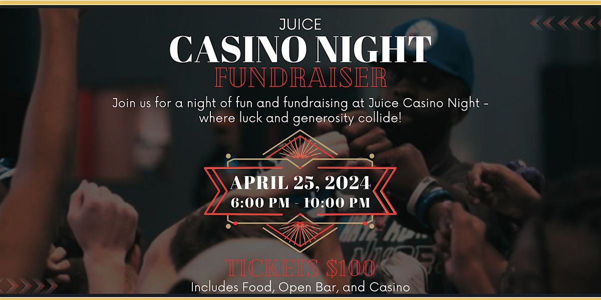 Juice Casino Night Fundraiser