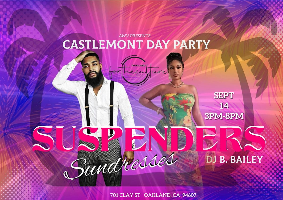 Suspenders & Sundresses - Castlemont Day Party