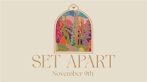 Set Apart: FREE Girl's Event