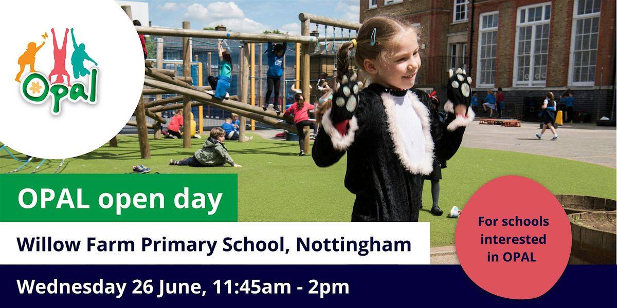 NEW interest schools: OPAL school visit - Willow Farm Primary, Nottingham