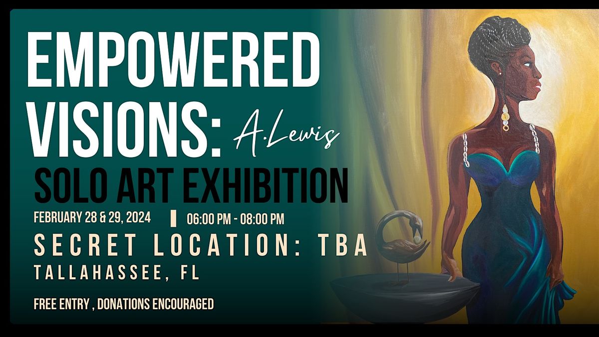 Empowered Visions: A.Lewis  Solo Art Exhibition