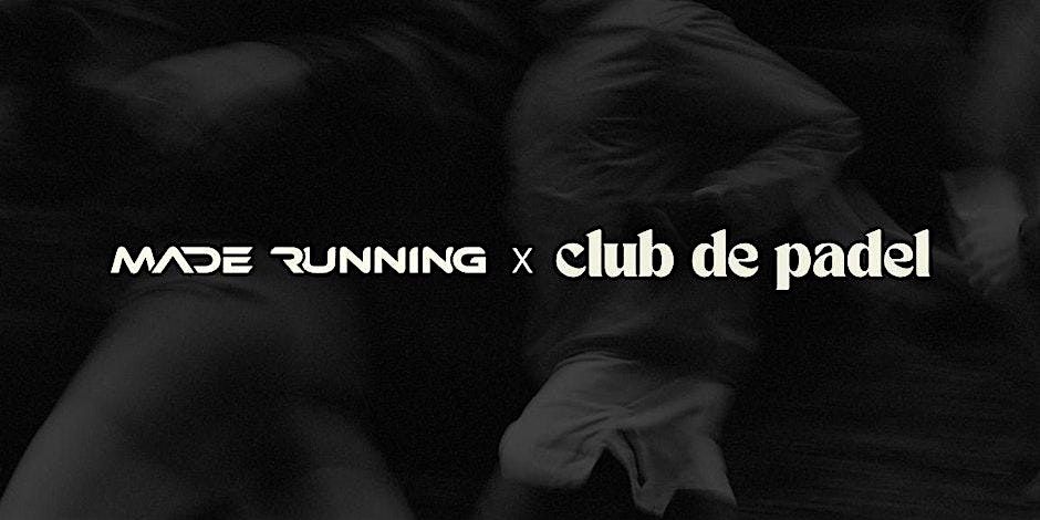 Made Running x Club de Padel - Social 5km Monday Evening Run