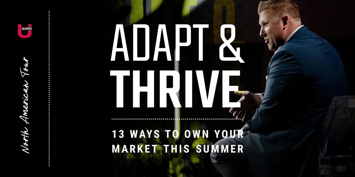 Adapt & Thrive: 13 Ways To Own Your Market