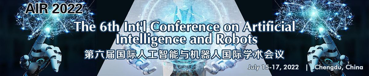 The 6th International Conference on Artificial Intelligence and Robots
