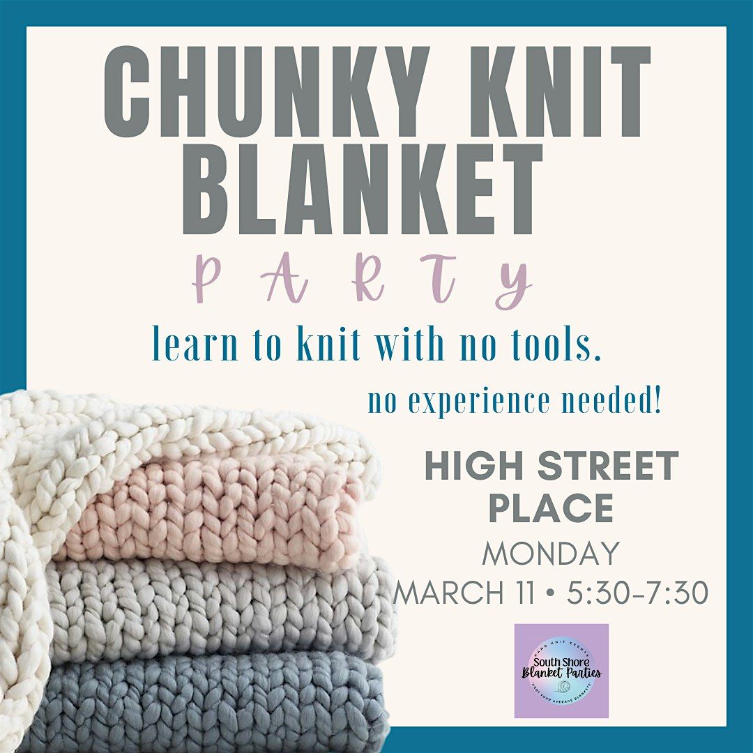 Chunky Knit Blanket Party - High Street Place 5\/6