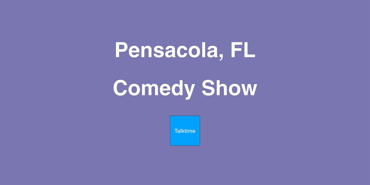 Comedy Show - Pensacola