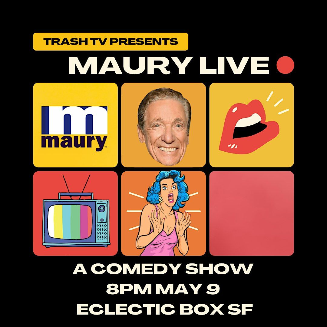 Trash TV: Maury Live!