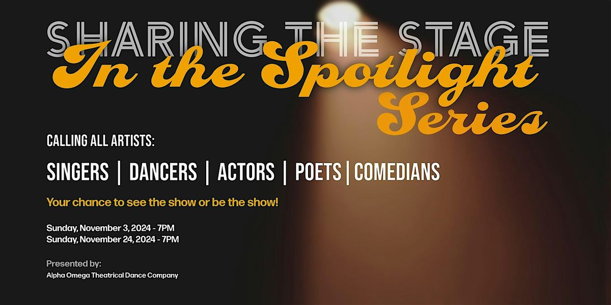 SHARING THE STAGE: In the Spotlight!