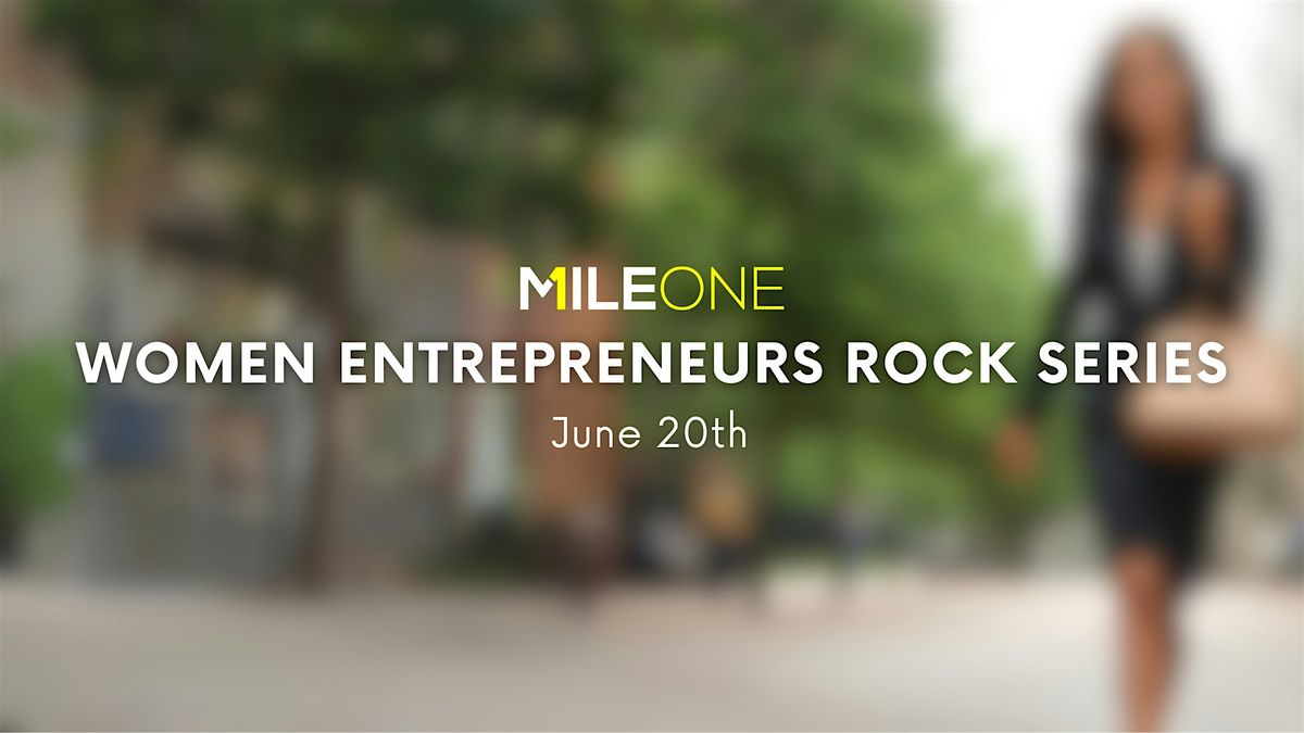 MileOne Women Entrepreneurs Rock