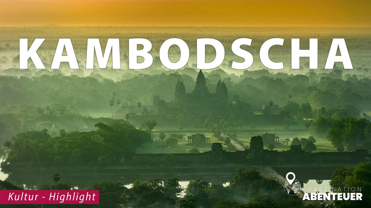 Kambodscha - Der Traum von Ankor