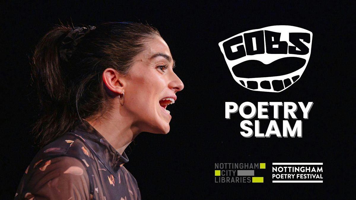 GOBS POETRY SLAM at Nottingham Poetry Festival