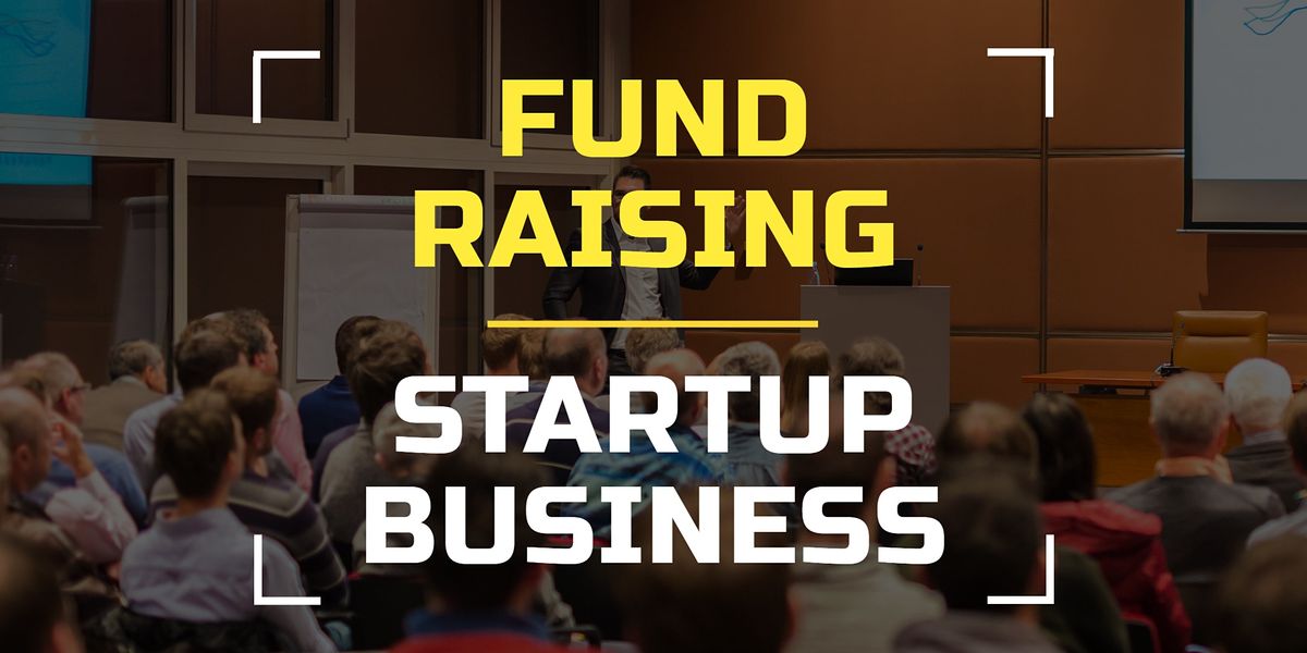 Startups Fund Raising Program