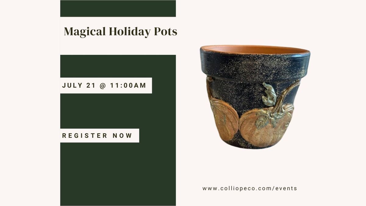 Magical Holiday Pots