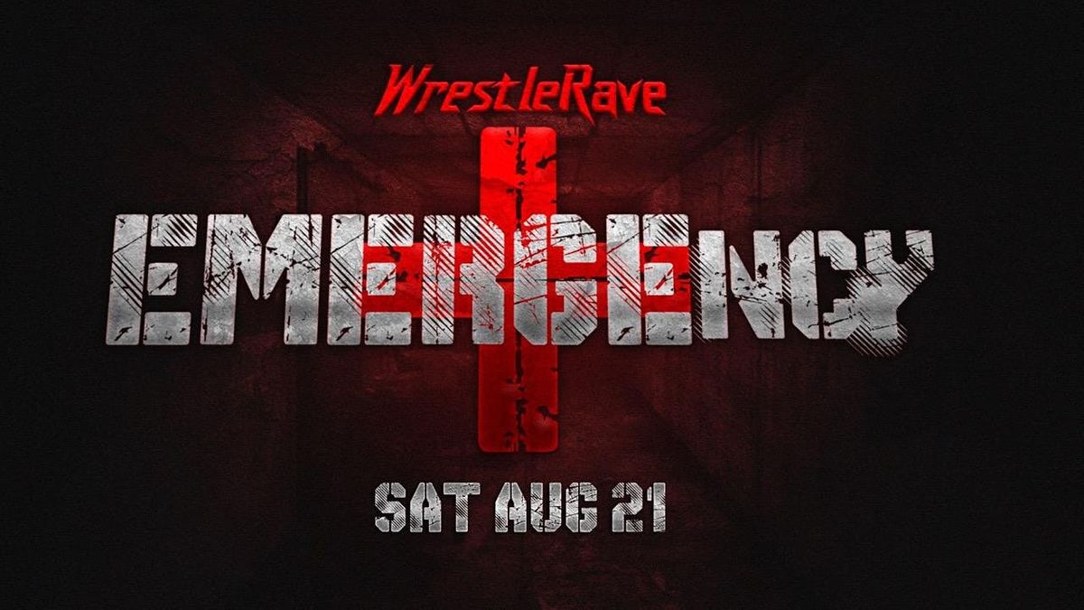 WrestleRave presents EMERGEncy