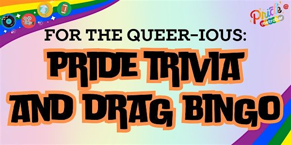 Pride Trivia and Drag Bingo: Pride 2026 at metrobar