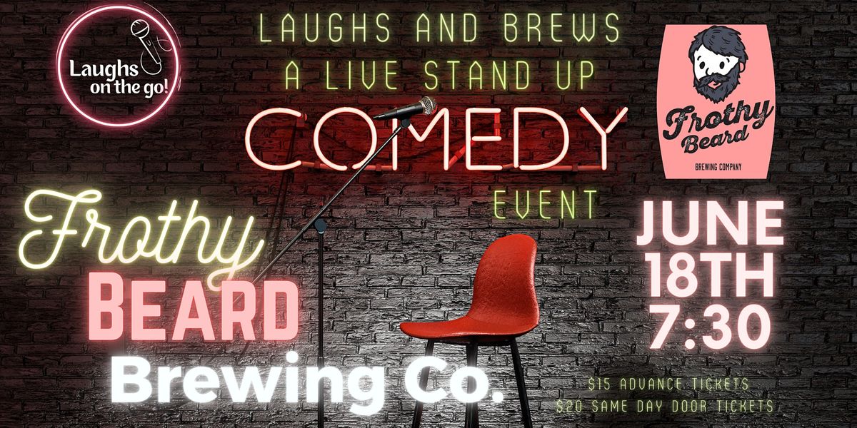 Laughs and Brews at Frothy Beard Brewing Co! - A Live Stand Up Comedy Event