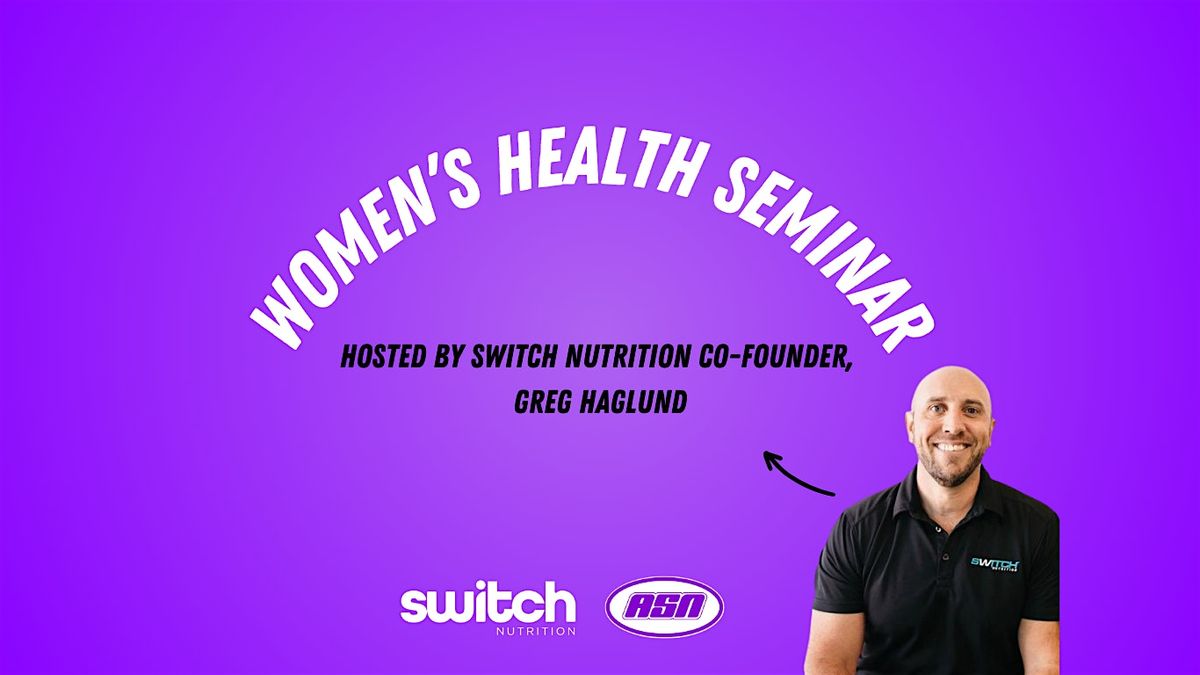 ASN Toowoomba - Women's Health Seminar hosted by Greg Haglund Co-Founder of