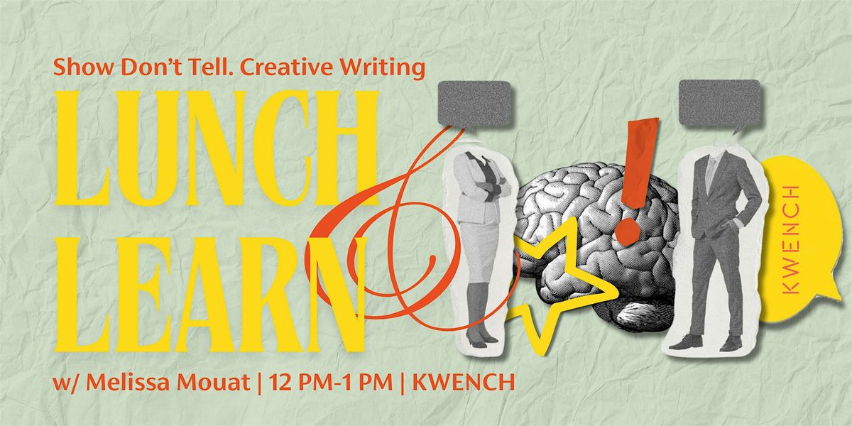 Lunch & Learn w\/ Melissa Mouat: Show Don't Tell. Creative Writing