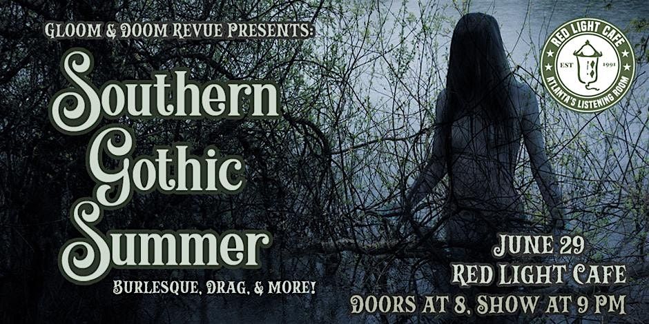 Southern Gothic Summer: A Burlesque Variety Show!