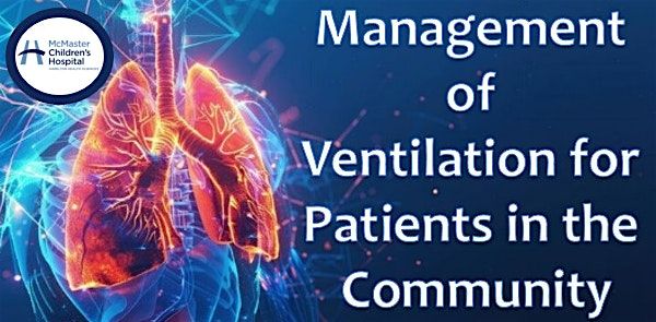 Management of Ventilation for Patients in the Community -  NOV 25