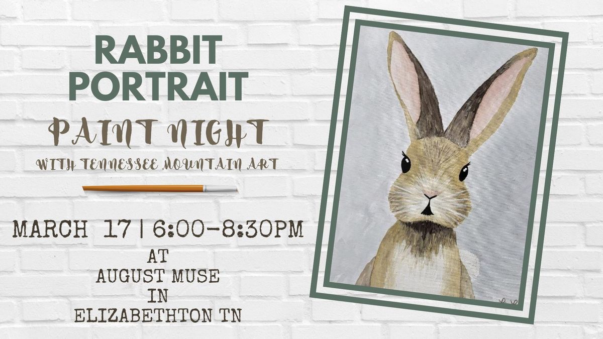 Rabbit Portrait Paint Night 3\/17\/25