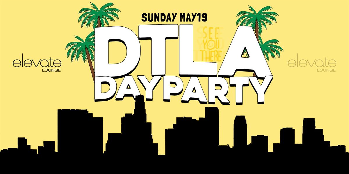 DTLA Day-Party
