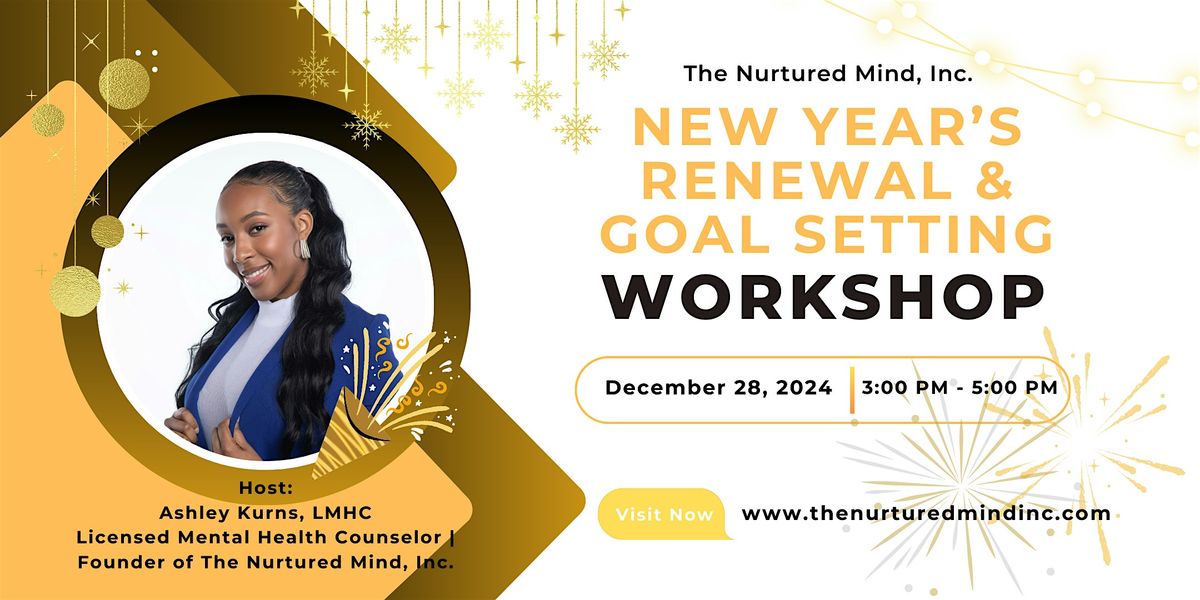 The Nurtured Mind: New Year's Renewal & Goal Setting Workshop