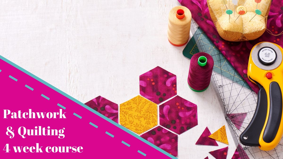 Quilting & Patchwork Beginners 4 week course  (\u00a395)