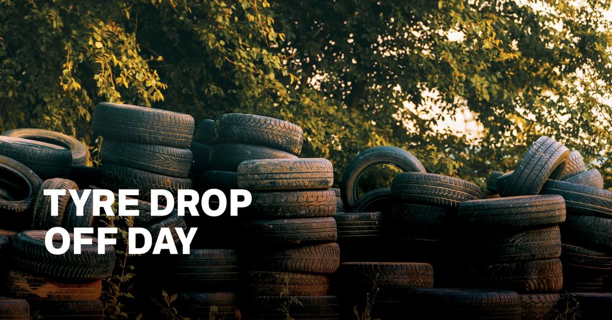 Tyre Drop Off Day \u2013 recycle 4 tyres for free