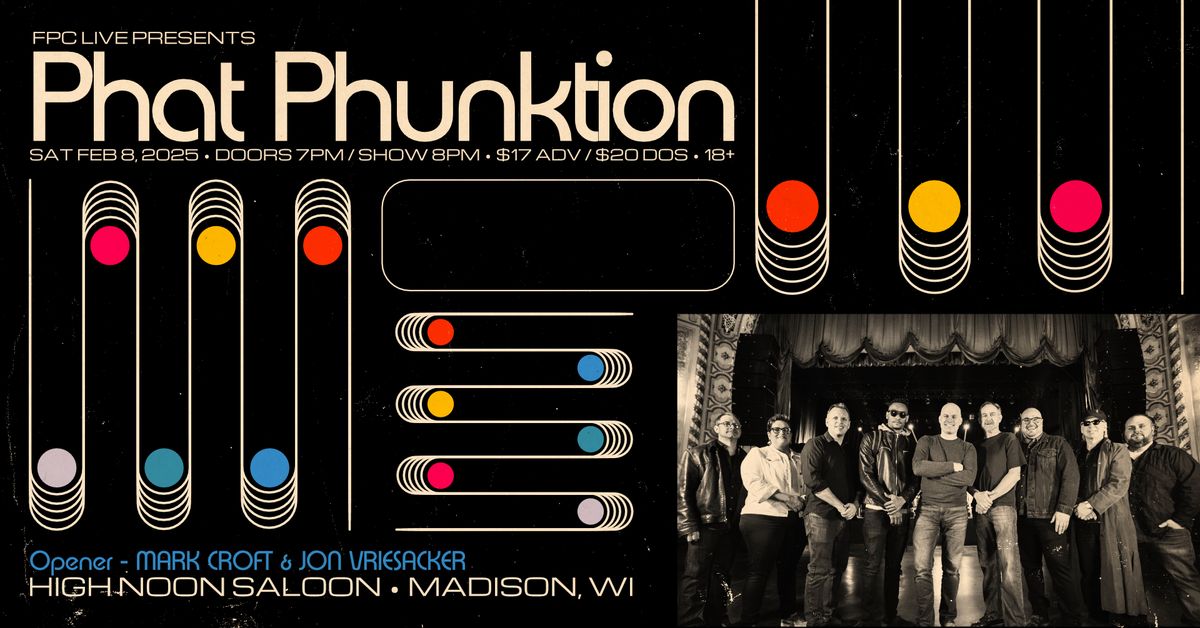 Phat Phunktion w\/Mark Croft and Jon Vriesacker