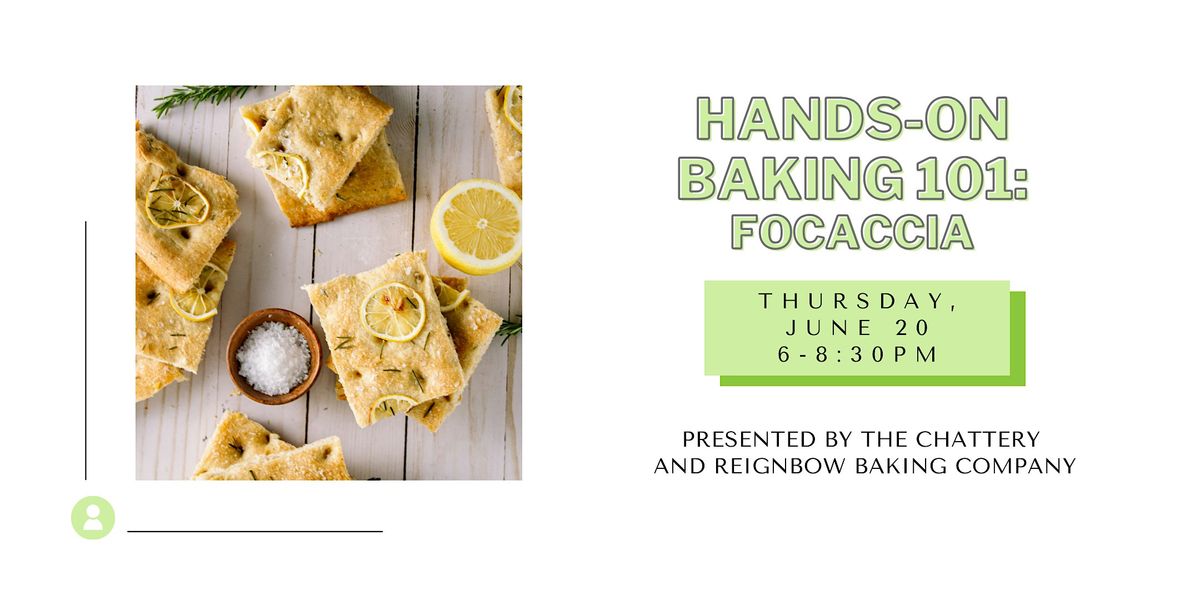 Hands-On Baking 101: Focaccia - IN-PERSON CLASS