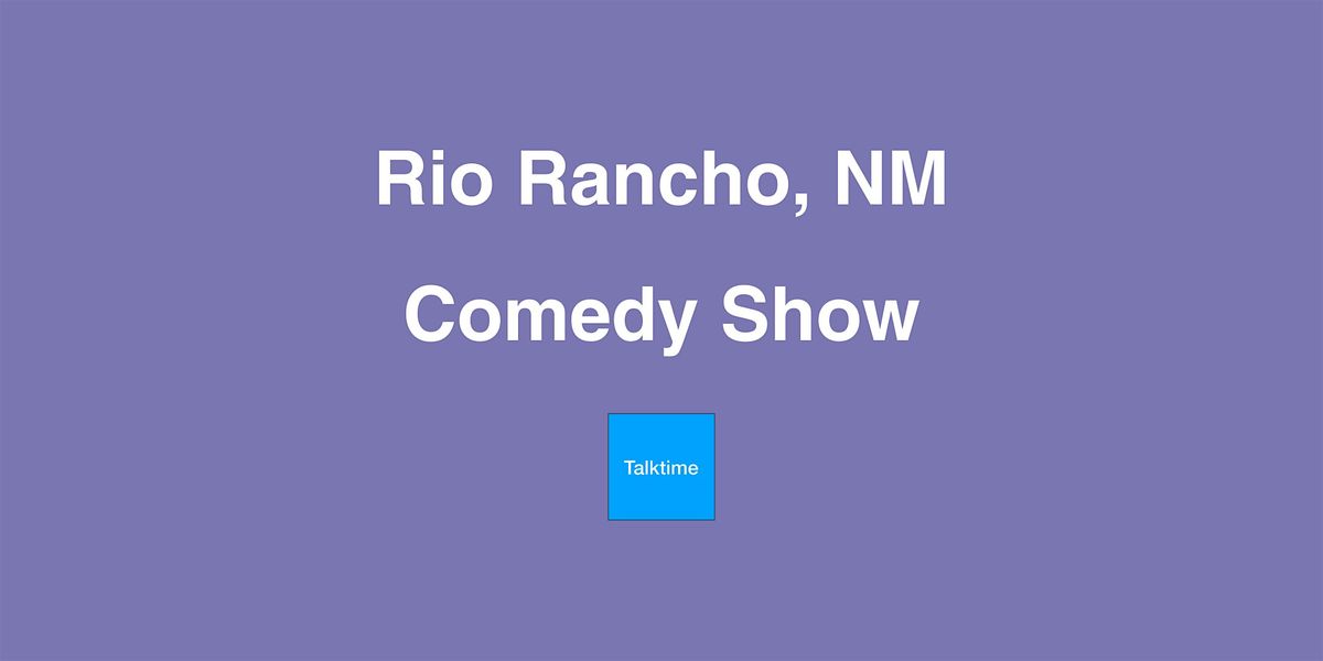 Comedy Show - Rio Rancho