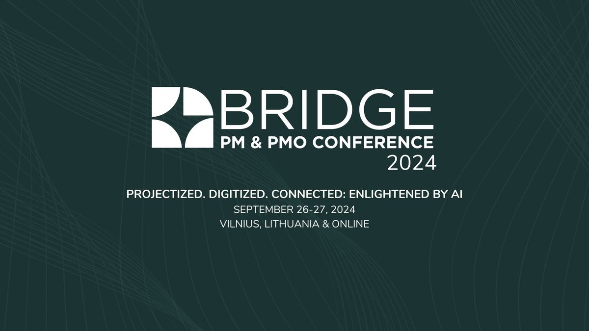 BRIDGE 2024: PM & PMO Conference