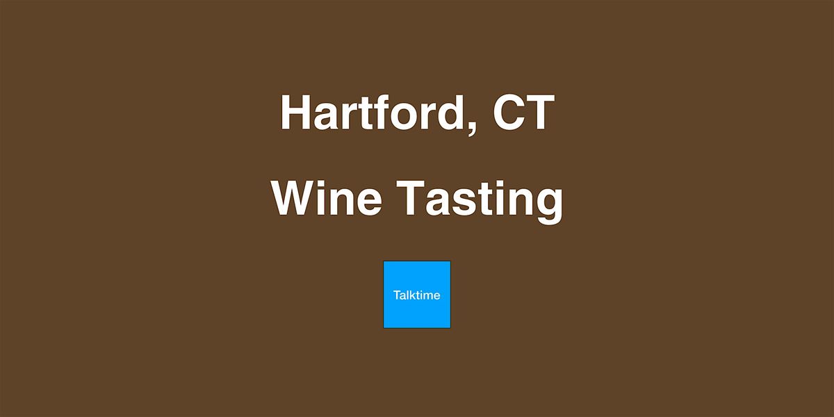 Wine Tasting - Hartford