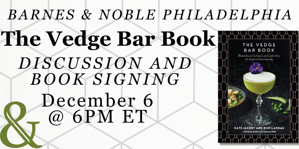 Rich Landau and Kate Jacoby Celebrate THE VEDGE BAR BOOK - B&N Philly 12\/6