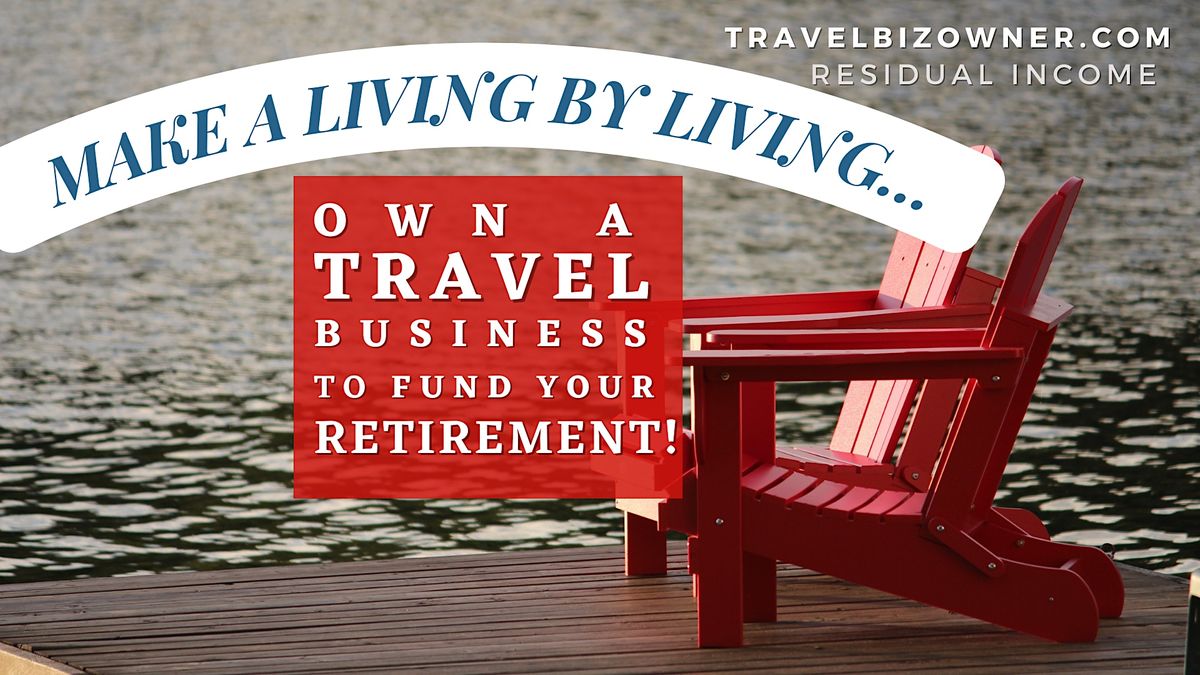 It\u2019s Time to Fund Your Retirement\u2026Own a Travel Biz in San Antonio, TX