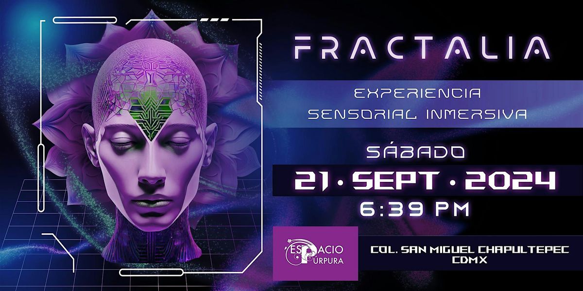 Experiencia sensorial inmersiva: FRACTALIA