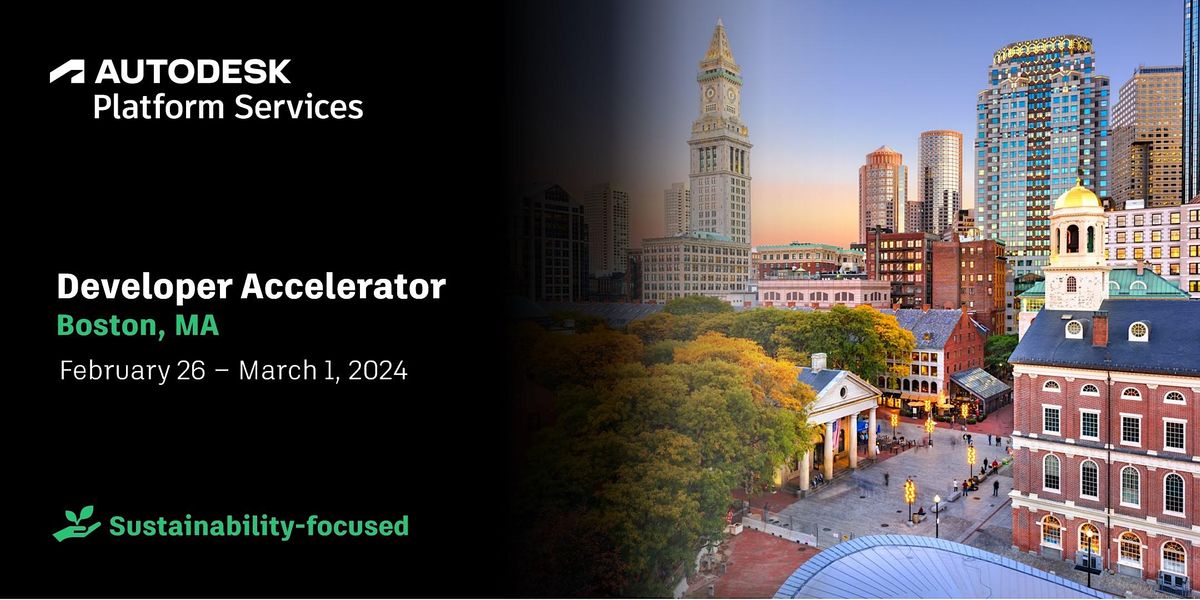 Autodesk Platform Services Accelerator,  Boston (February 26-March 1, 2024)