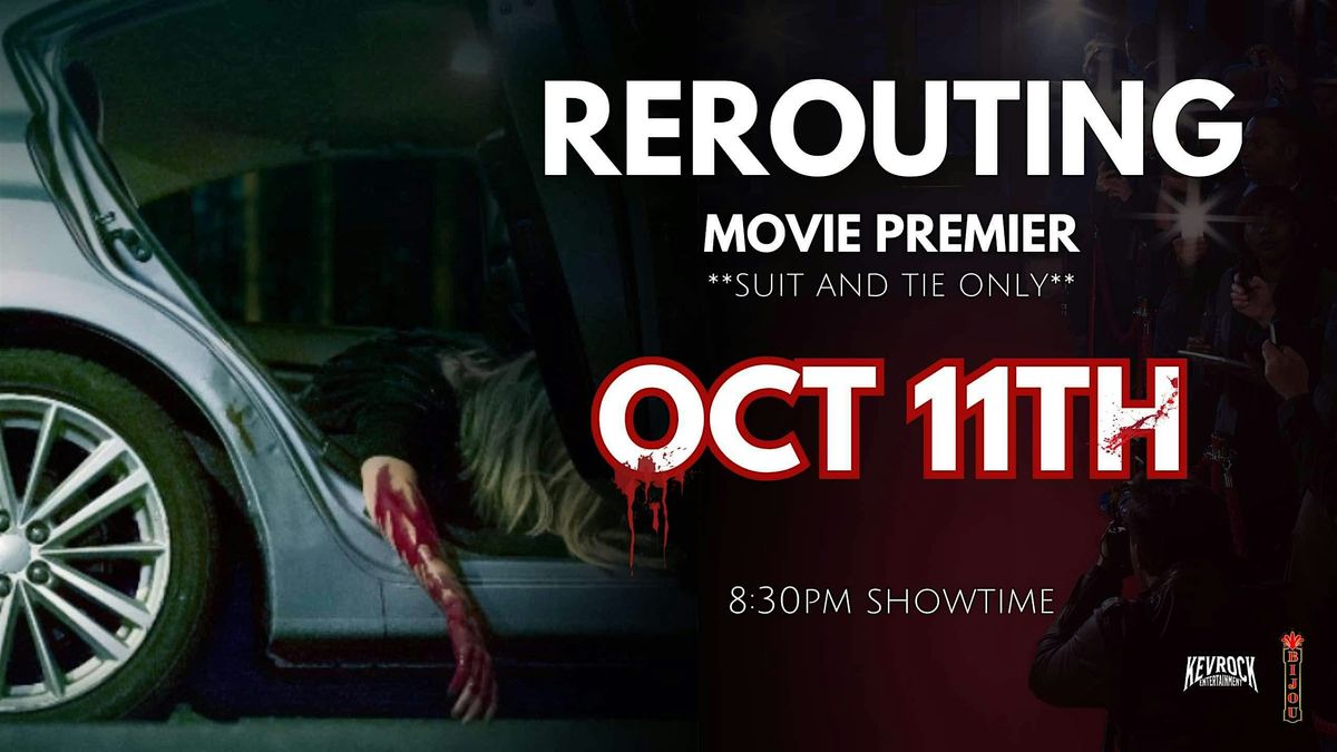 Rerouting: Movie Premiere