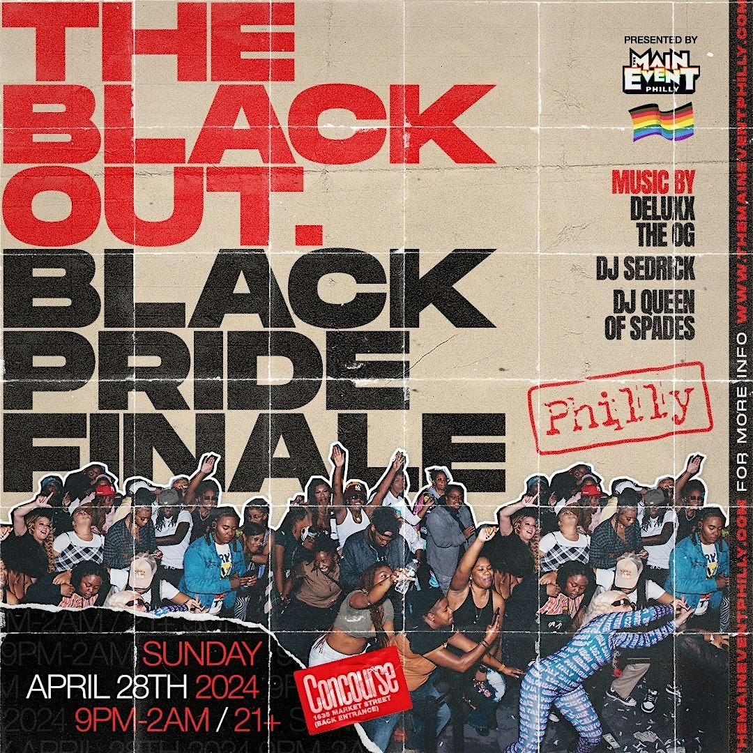 The BlackOut \/ Philly Black Pride Finale