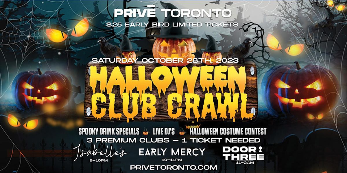 HALLOWEEN CLUB CRAWL Toronto | SATURDAY OCTOBER 28TH | Prive Toronto