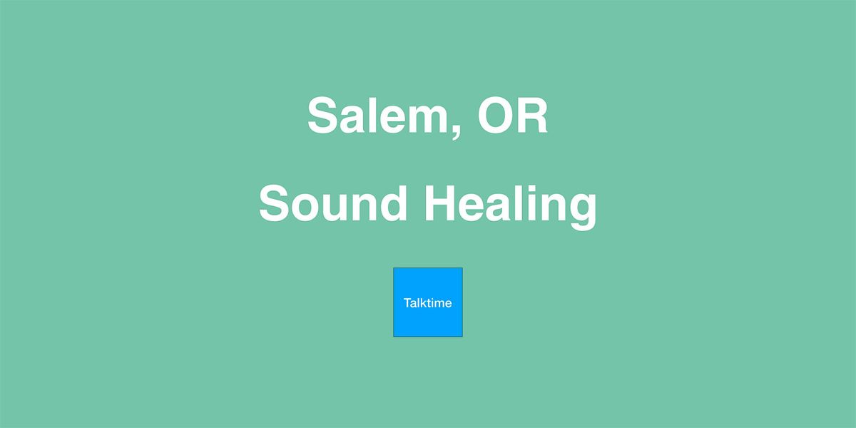 Sound Healing - Salem