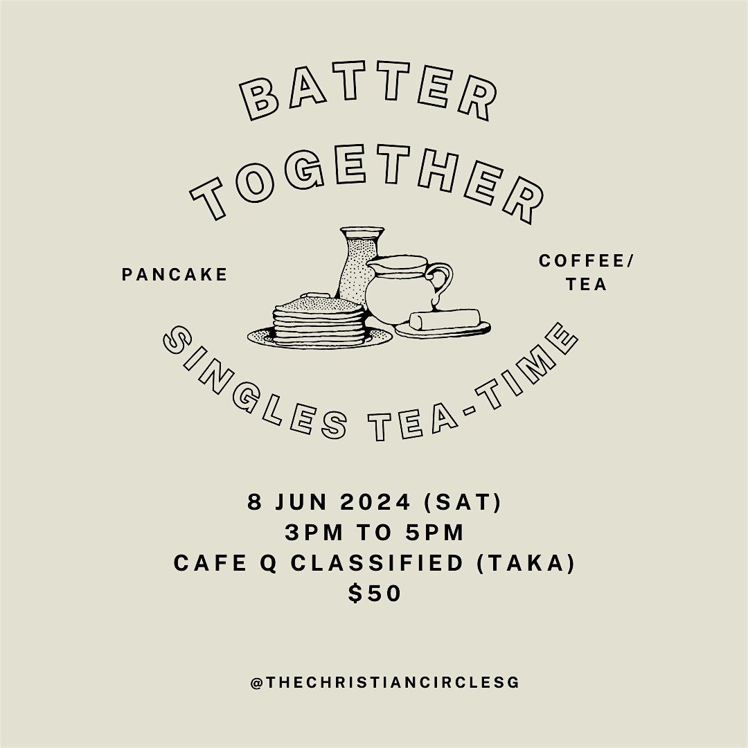 Batter Together: Christian Singles Tea-Time