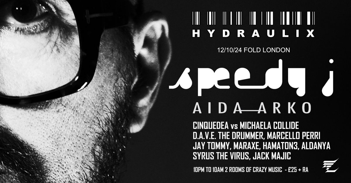 HYDRAULIX 2024 @ FOLD with SPEEDY J - AIDA ARKO + MORE