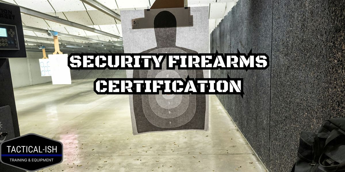 Security Firearms Certification November 24th