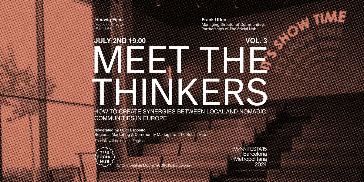 Meet The Thinkers: Manifesta 15 x The Social Hub Barcelona