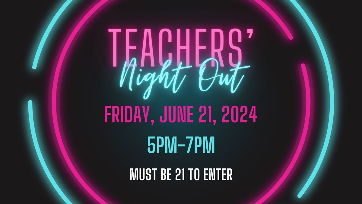 Teachers\u2019 Night Out